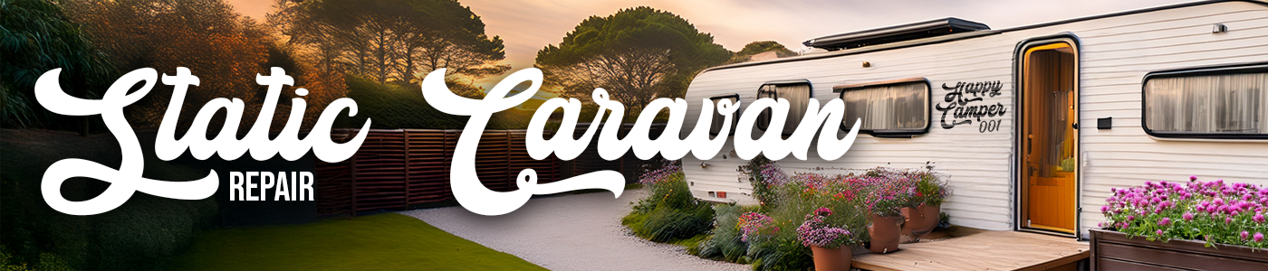 Static Caravan Repair In Cumbria